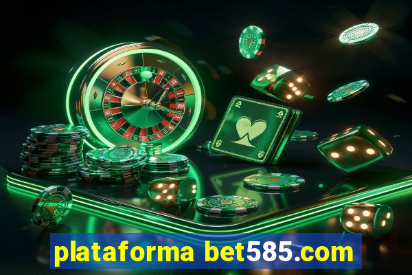 plataforma bet585.com